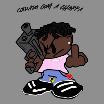 Cuidado com Choppa by Dresh