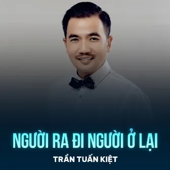 Người Ra Đi Người Ở Lại by Trần Tuấn Kiệt