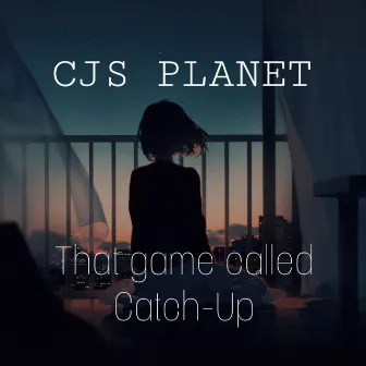 That game called catchup by CJS PLANET