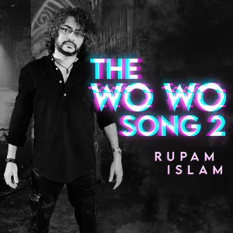 The Wo Wo Song 2 - 1 Min Music by Rupam Islam