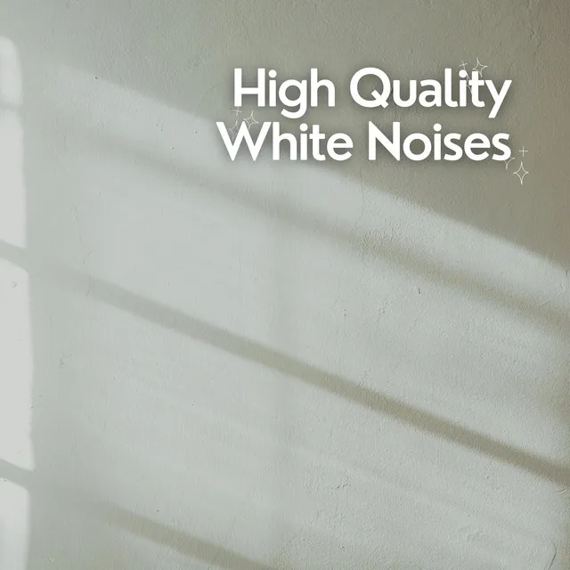 High Quality White Noises