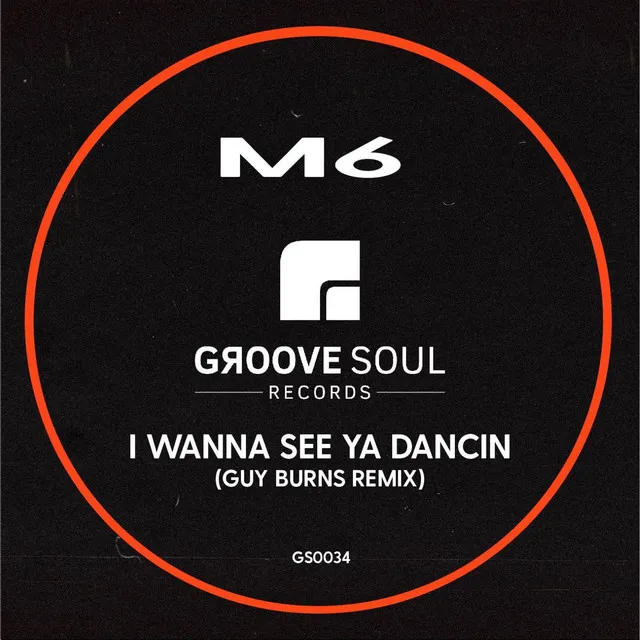 Wanna See Ya Dancin - Guy Burns Remix