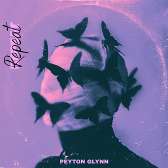 Repeat by Peyton Glynn