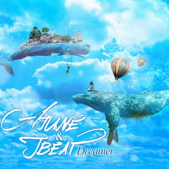 Dreamer by A June & J Beat