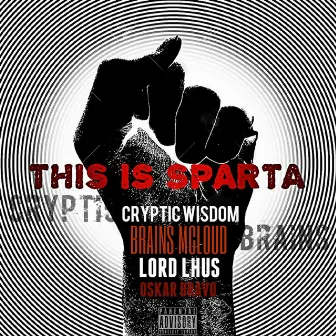 This Is Sparta by Cryptic Wisdom