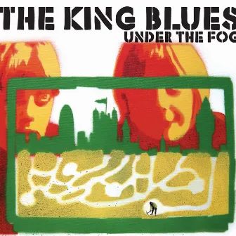 Under The Fog by The King Blues