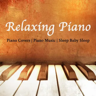 Relaxing Piano by Piano Covers