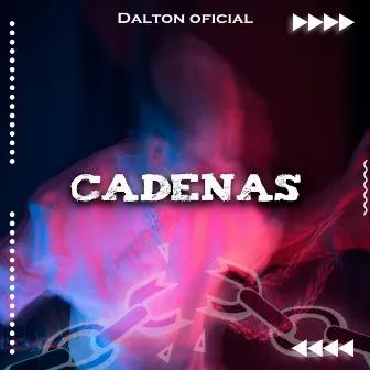 Cadenas by Dalton oficial