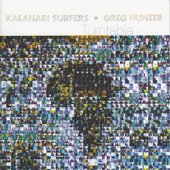 Turntabla by Kalahari Surfers & Greg Hunter