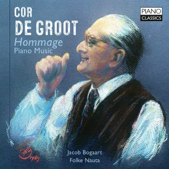 Cor De Groot: Hommage, Piano Music by Jacob Bogaart