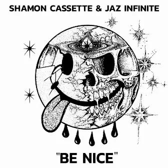 Be Nice by Jaz Infinite