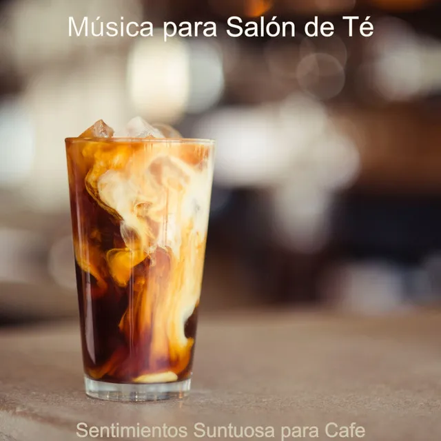 Sentimientos Suntuosa para Cafe