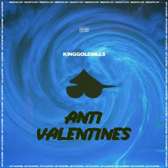 Anti Valentines Deluxe Edition by KingGoldBills