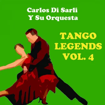 Tango Legends, Vol. 4 by Carlos Di Sarli Y Su Orquesta