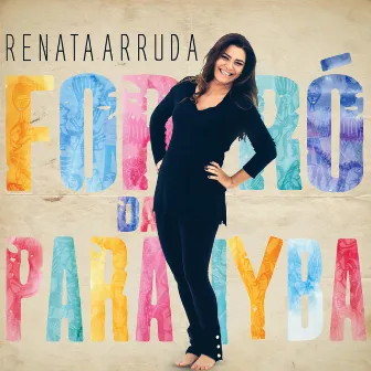 Forró da Parahyba by Renata Arruda