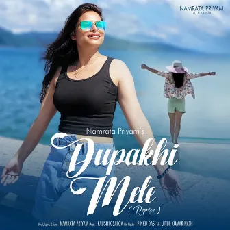 Dupakhi Mele ( Reprise) by Namrata Priyam