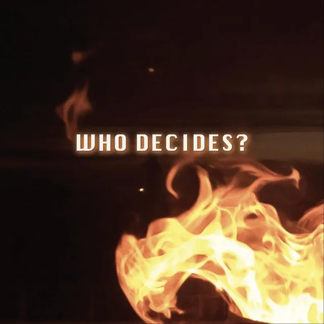 Who Decides?