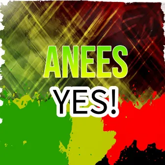 YES! by Anees