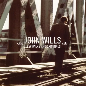 Sleepwalks and Criminals by John Wills