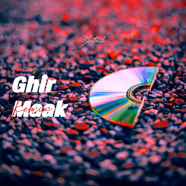 Ghir Maak - Special Version