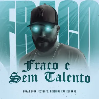 Fraco e Sem Talento by Original Rap Records