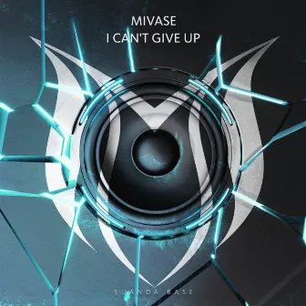 I Can't Give Up by Mivase