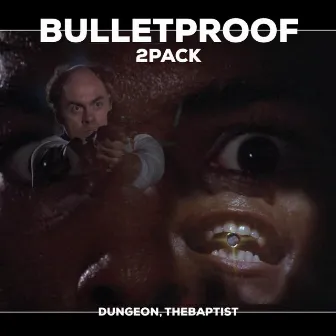 BULLETPROOF 2PACK by Dungeon, TheBaptist