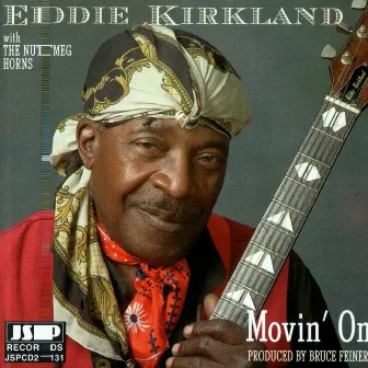 Movin' On by Eddie Kirkland