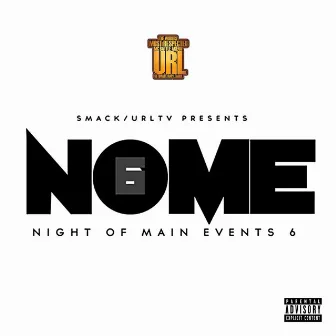 N.O.M.E. 6 by Ultimate Rap League