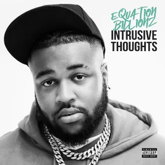 Intrusive Thoughts by Equation Billionz