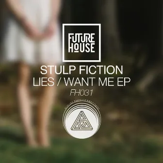 Lies Want Me EP by Stulp Fiction