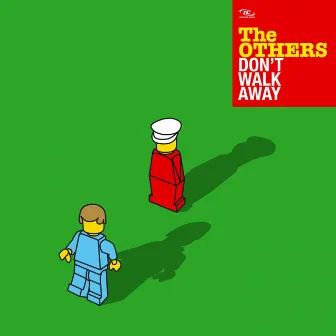 Don't Walk Away by The Others