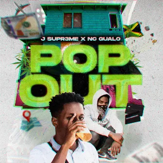 Pop Out by J Supr3me