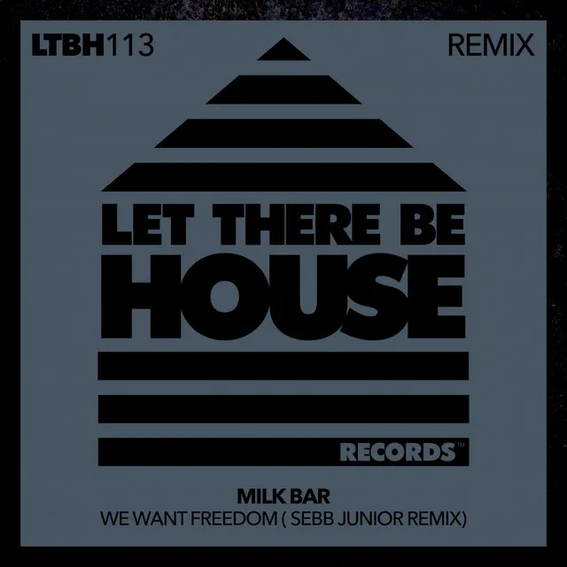 We Want Freedom - Sebb Junior Remix