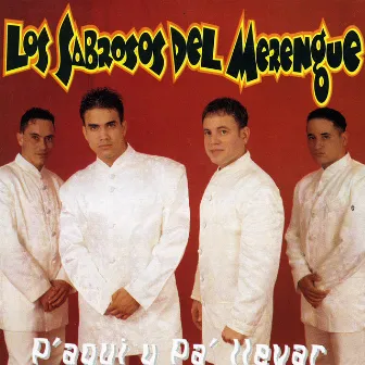 Pa Aqui y Pa Llevar by Los Sabrosos Del Merengue