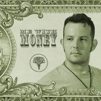 Me With Money by Hunter Thomas Mounce