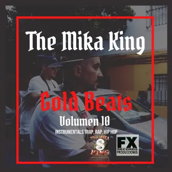 Gold Beats, Vol. 10 by The Mika King