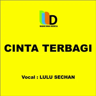 Cinta Terbagi by Lulu Sechan