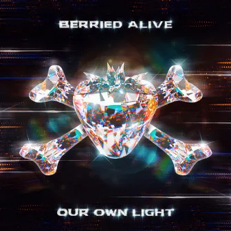 Our Own Light by Berried Alive