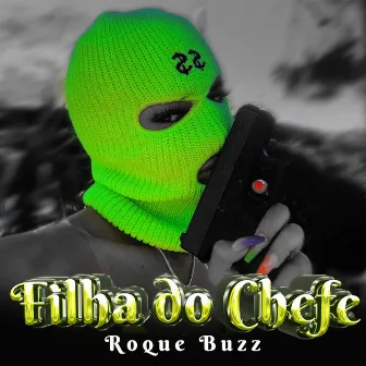 Filha do Chefe by Roque Buzz