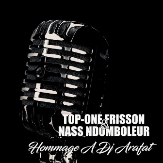 Hommage à DJ Arafat by Top-One Frisson