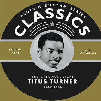 Classics: 1949-1954 by Titus Turner