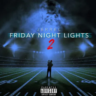 Friday Night Lights 2 by Jerrel