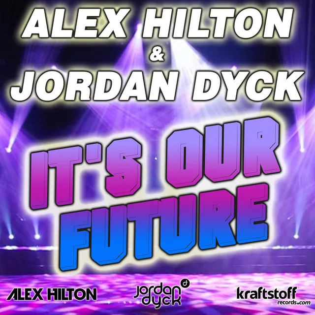 It's Our Future - Alex Hilton Club Mix