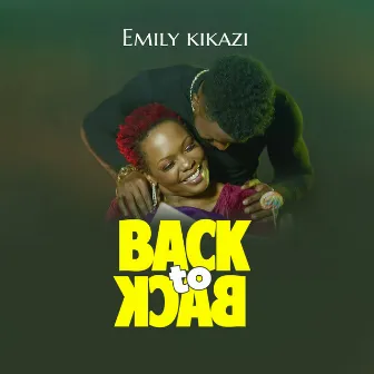 Back to Back by Emily Kikazi