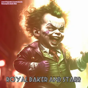 ROYAL DAKER AND STARR by Young Joker Royal.Ex