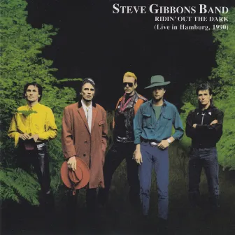 Ridin’ Out The Dark (Live in Hamburg, 1990) by Steve Gibbons Band