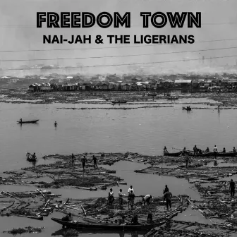 Freedom Town by The Ligerians