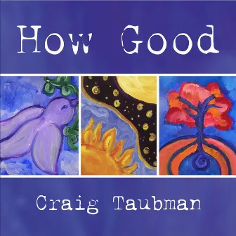 How Good by Craig Taubman