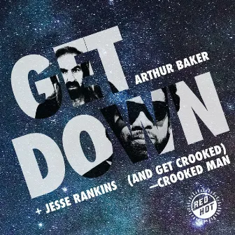 GET DOWN (Crooked Man Remixes) by Jesse Rankins